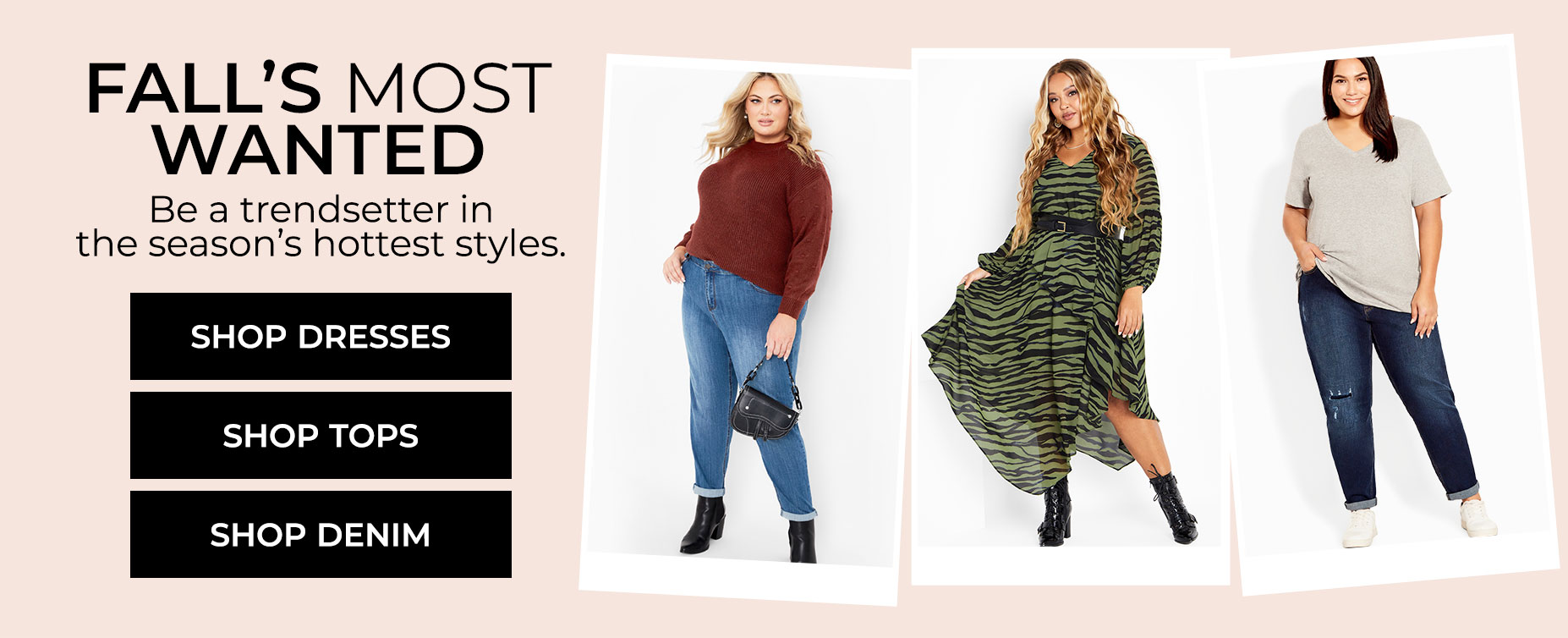 Shop Falls most wanted. Be a trend setter in the season's hottest styles